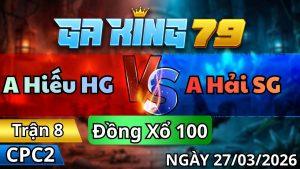 Trận 8 CPC2 Ngày 27/3/2026 - Điều buôn đuôi chỉ 1 nốt nhạc đem về hầm xả