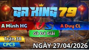 Trận 38 CPC3 Ngày 27/04/2026 - Đỏ vô nạp chân rát quá xanh chìm ngay tay đầu