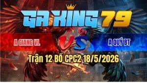 Trận 12 Bồ CPC3 18/5/2026 - Khét Đá 2 Chân Còn Ăn 1 Bướm Trả Chân Khét Bỏ Chạy Phản Tang