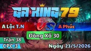 Trận 38 CPC3 Ngày 23/5/2026 - Bông bị đá mấy chân bung chạy bay bồ