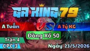 Trận 4 CPC3 Ngày 23/5/2026 - Xanh que vô lọt mấy cây nách chạy chết