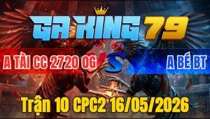 Trận 10 CPC2 16/05/2026 - Điều Đá Trêm Lưng Bướm Hư Hình Hết Sữa