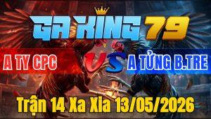 Trận 14 Xa Xia 13/05/2026 - Đỏ dính cựa đau vẫn đứng lên siết 1 chân hạ đo ván xanh