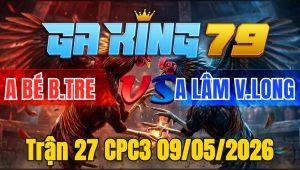 Trận 27 CPC3 09/05/2026 - Điều vô đá trước bướm cây sùn sìn ăn thêm cây bay bồ bắt không kịp