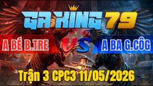 Trận 3 CPC3 11/05/2026 - Úa đá đúng chân xám vàng tàng mạng