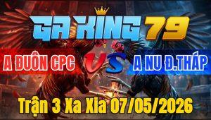 Trận 3 Xa Xia 07/05/2026 - Bướm hiệu dính vô siết điều bòn đuôn la miệng chạy