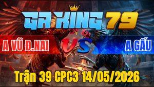 Trận 39 CPC3 14/05/2026 - Bướm vào cựa hay điều cứng mình nằm chịu trận