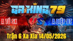 Trận 6 Xa Xia 14/05/2026 - Điều Đâm Dã Mang Chà Chân Khét Dãy Chết Tại Chỗ